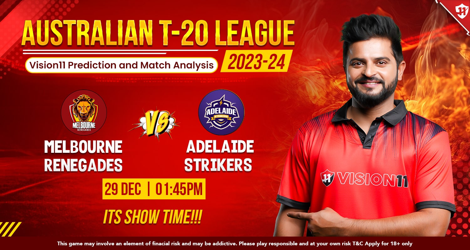 Melbourne Renegades Vs Adelaide Strikers Vision11 Prediction And Match Analysis Vision11 Blog 