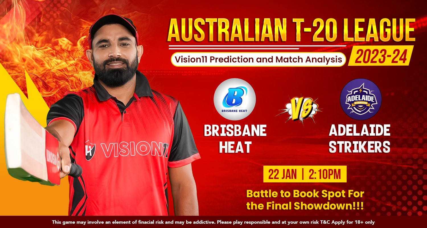 Brisbane Heat vs Adelaide Strikers BBL Match: Vision11 Prediction And Analysis