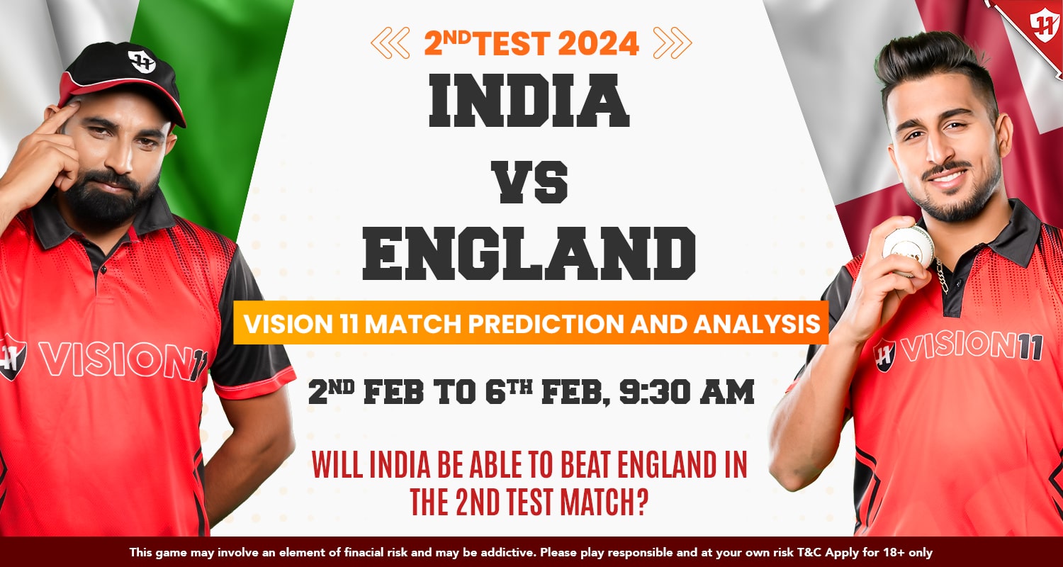 India vs England 2nd Test Match 2024 Vision11 Prediction And Analysis