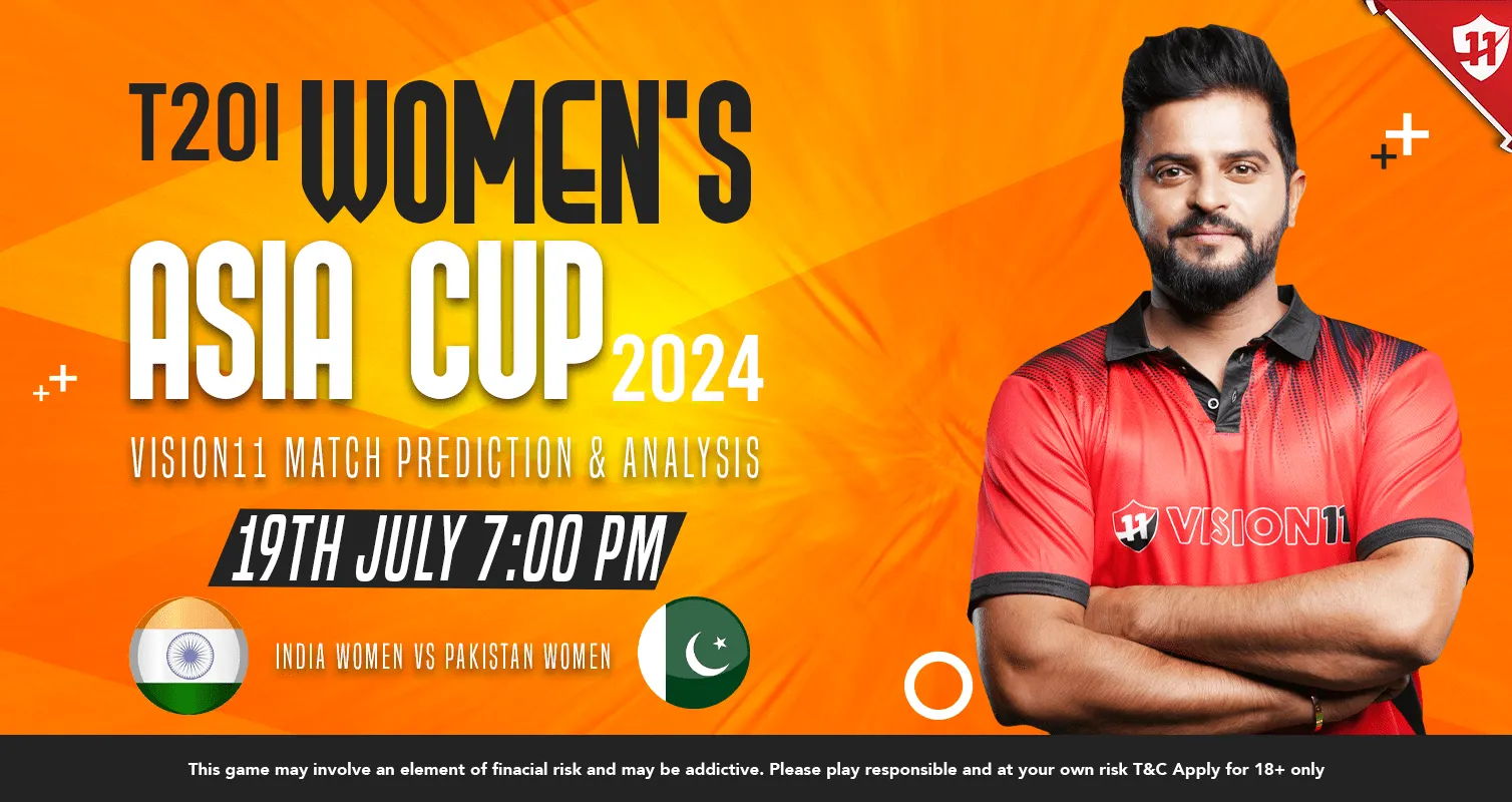 India vs Pakistan T20I Women’s Asia Cup 2024: Vision11 Match Prediction & Analysis