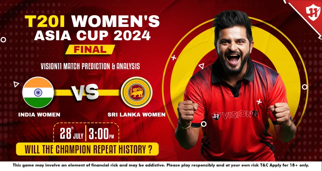 India vs Sri Lanka Final T20I Women’s Asia Cup 2024 : Vision11 Match Prediction & Analysis