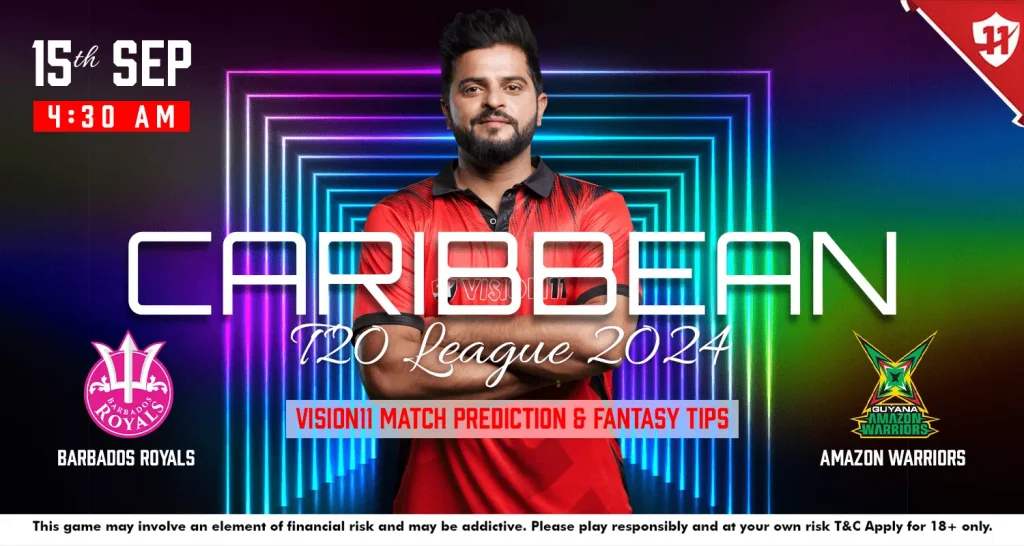 Barbados Royals vs Guyana Amazon Warriors Match 16 : CPL 2024 Vision11 Match Prediction & Fantasy Tips