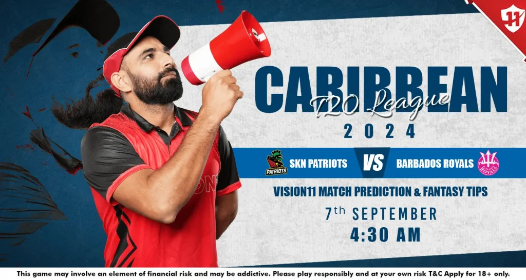 SKN Patriots vs Barbados Royals Match-9: CPL 2024 Vision11 Match Prediction & Fantasy Tips