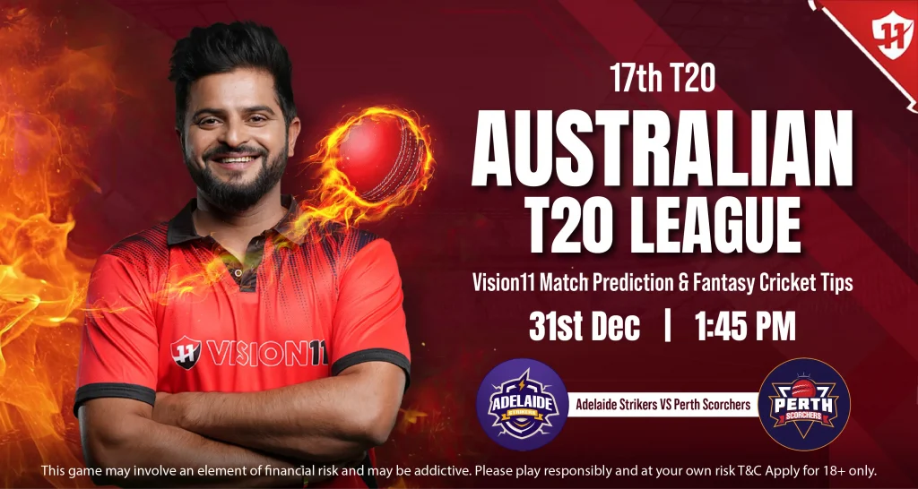 BBL 2024-25: Adelaide Strikers vs Perth Scorchers 17th T20 Match Prediction and Fantasy Cricket Tips