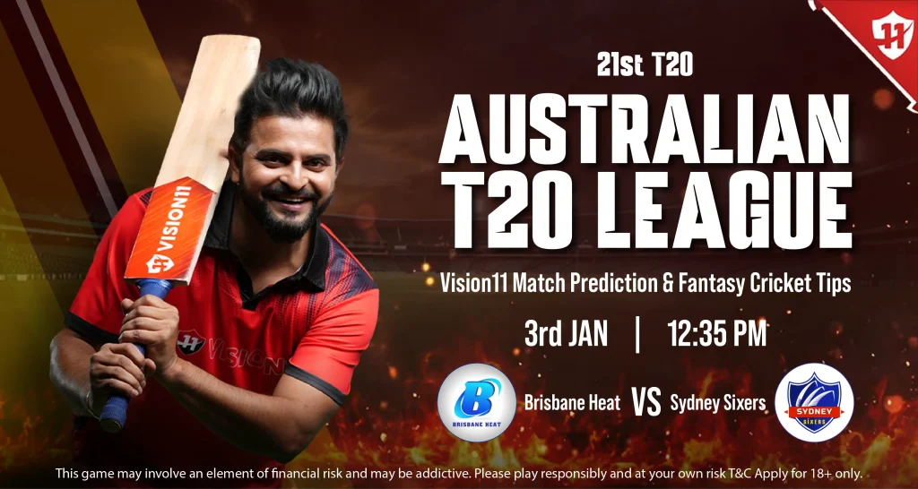 BBL 2024-25: Brisbane Heat vs Sydney Sixers 21st T20 Match Prediction and Fantasy Cricket Tips