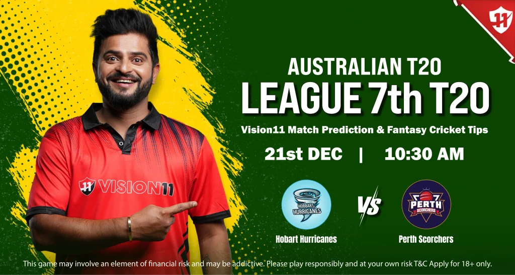 BBL 2024-25: Hobart Hurricanes vs Perth Scorchers 7th Match Prediction and Fantasy Cricket Tips