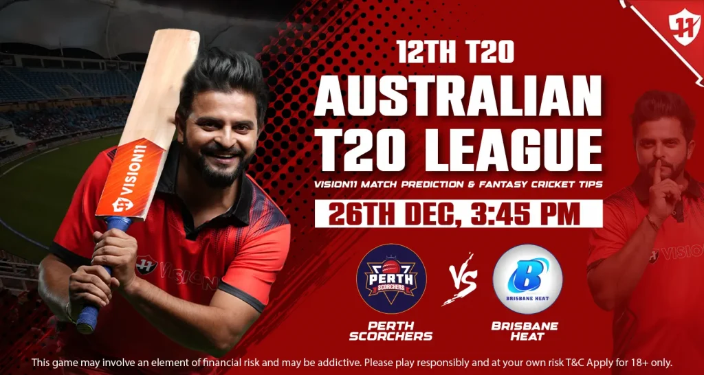 BBL 2024-25: Perth Scorchers vs Brisbane Heat 12th Match Prediction and Fantasy Cricket Tips