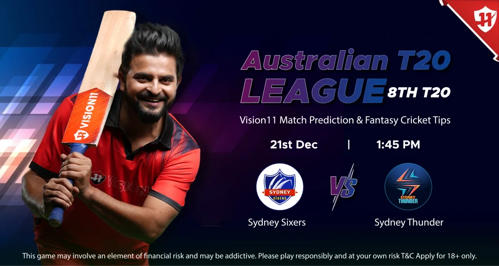 BBL 2024-25: Sydney Sixers vs Sydney Thunder 8th Match Prediction and Fantasy Cricket Tips