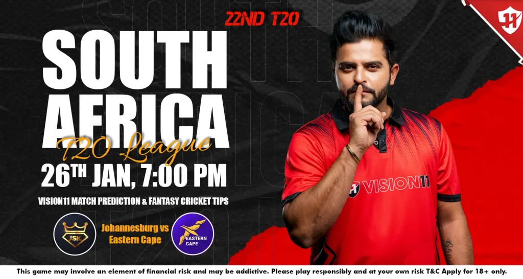 Johannesburg vs Eastern Cape – South Africa T20 League 22nd Match Prediction & Fantasy Cricket Tips