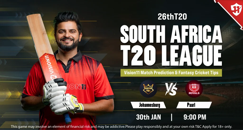 Johannesburg vs Paarl – South Africa T20 League 26th Match Prediction & Fantasy Cricket Tips