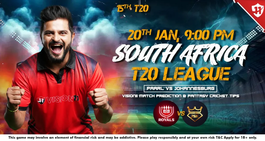 Paarl vs Johannesburg – South Africa T20 League 15th Match Prediction & Fantasy Cricket Tips