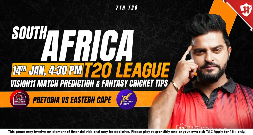 Pretoria vs Eastern Cape – South Africa T20 League 7th Match Prediction & Fantasy Cricket Tips