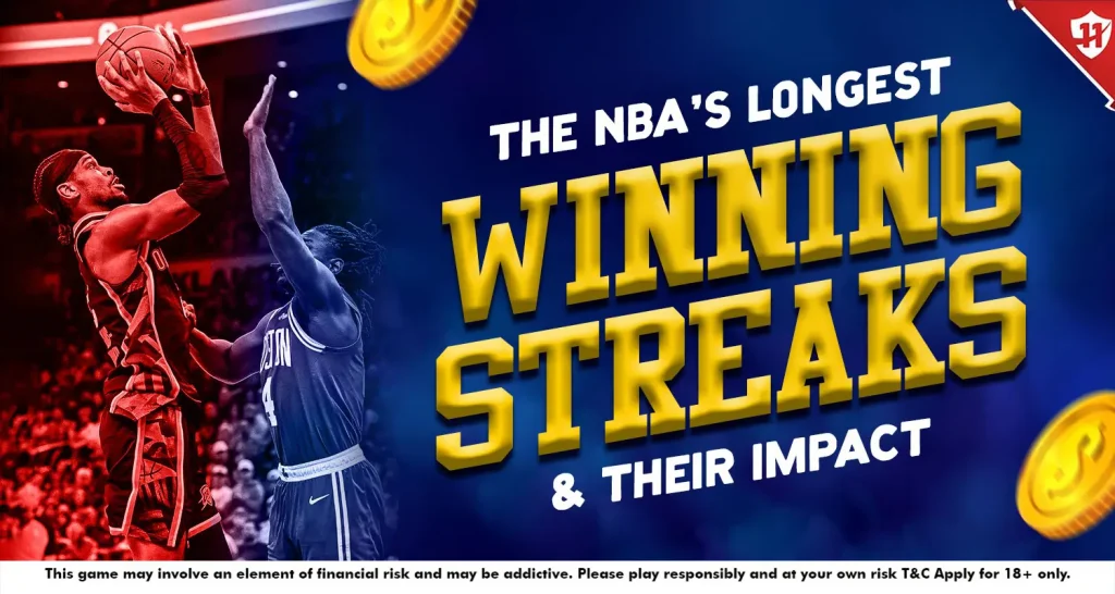 The NBA’s Longest Winning Streaks and Their Impact