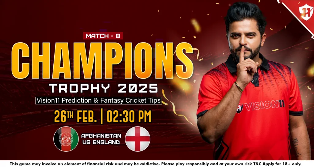 Afghanistan vs England – ICC Champions Trophy 2025 Match-8 Prediction and Fantasy Cricket Tips