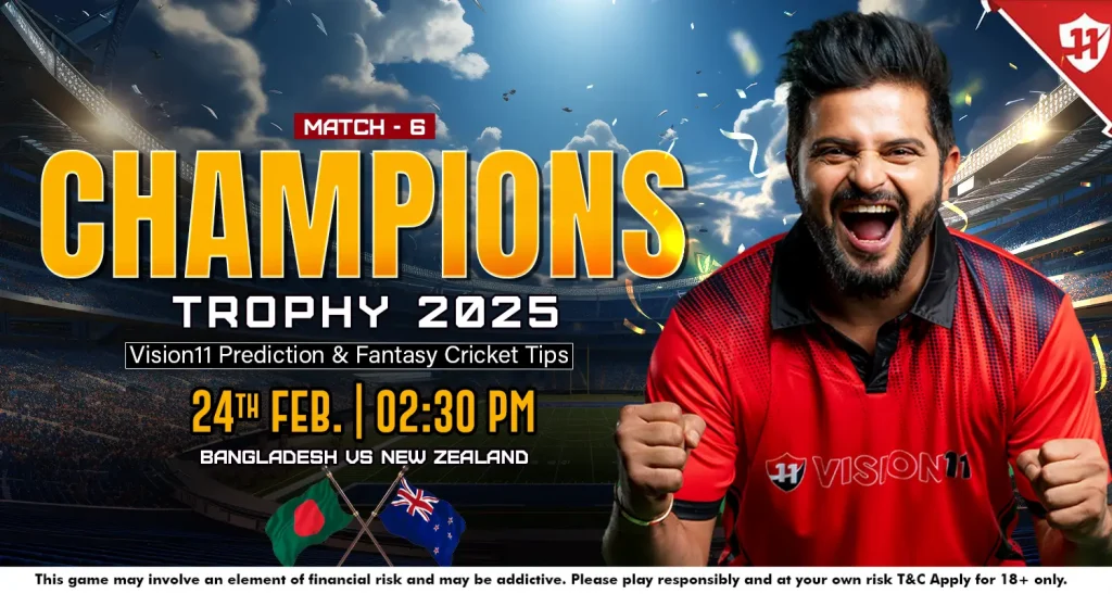 Bangladesh vs New Zealand – ICC Champions Trophy 2025 Match-6 Prediction and Fantasy Cricket Tips