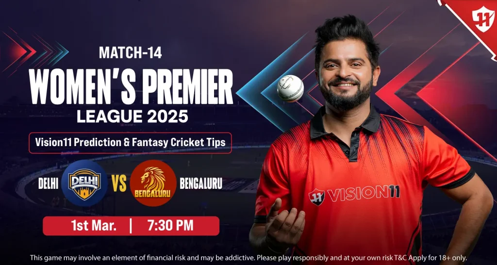 Bengaluru vs Delhi – Women’s Premier League 2025 14th Match Prediction and Fantasy Cricket Tips