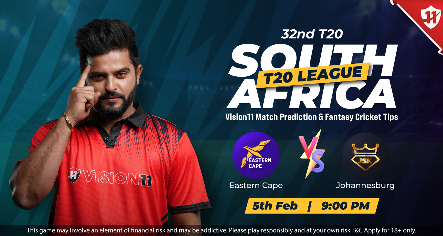 Eastern Cape vs Johannesburg - South Africa T20 League 32nd Match Prediction & Fantasy Cricket Tips